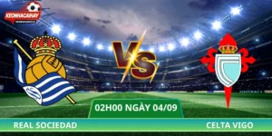 Nhận Định Sociedad Vs Celta Vigo - 02h00 Ngày 04/09 La Liga